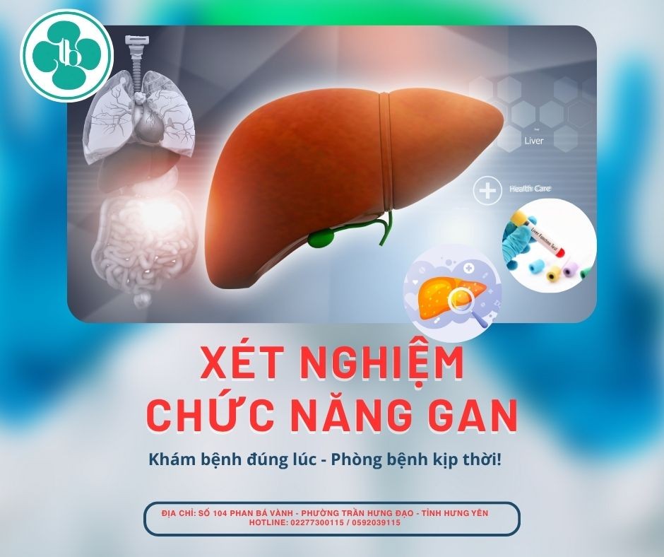 XÉT NGHIỆM CHỨC NĂNG GAN - KHI NÀO CẦN KIỂM TRA?